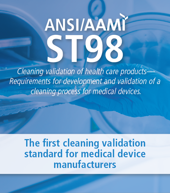 AAMI ST98 The first cleaning validation standard for medical device manufacturers